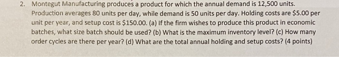 2. Montegut Manufacturing produces a product for