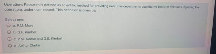 Operations Research is defined as scientific