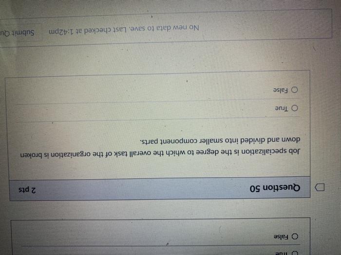 Uued O False Question 50 2 pts Job specialization