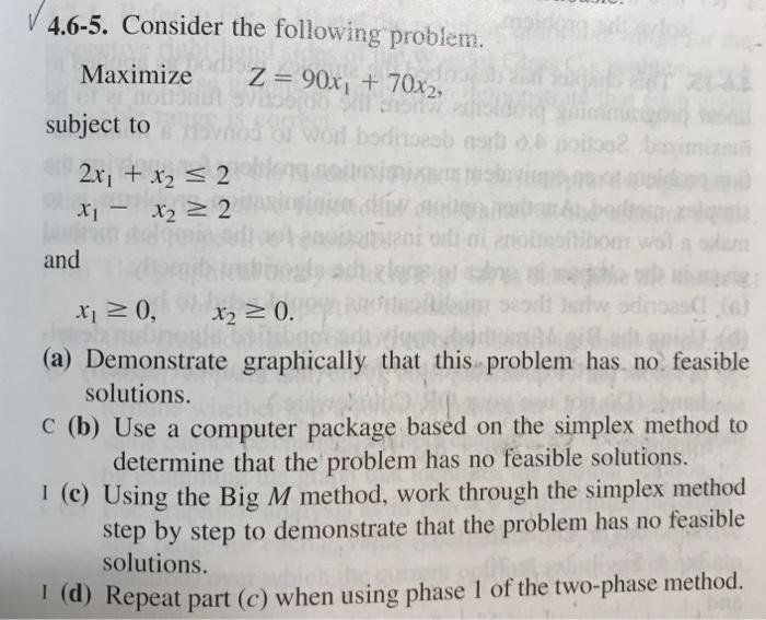4.6-5. Consider the following problem. Z = 90x; +