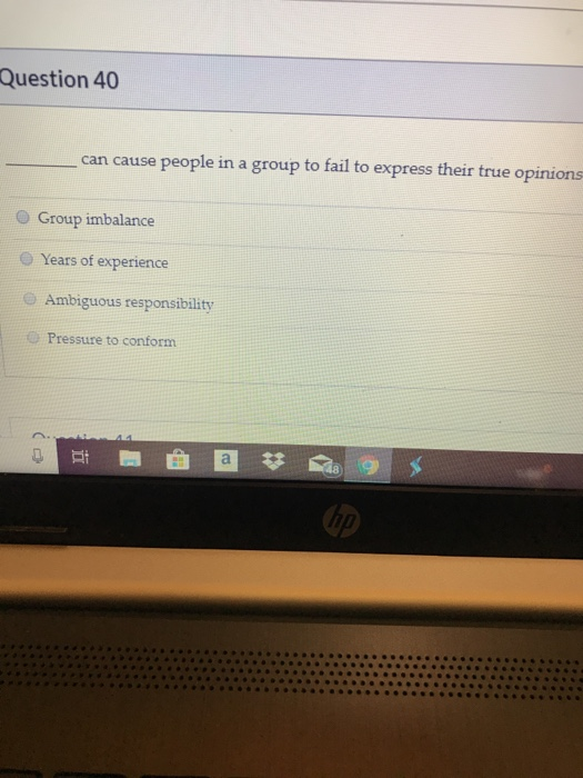 Question 40 can cause people in a group to fail