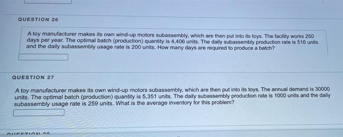 QUESTION 26 A toy manufacturer makes its own