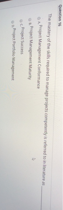 Question 16 The mastery of the skills required to