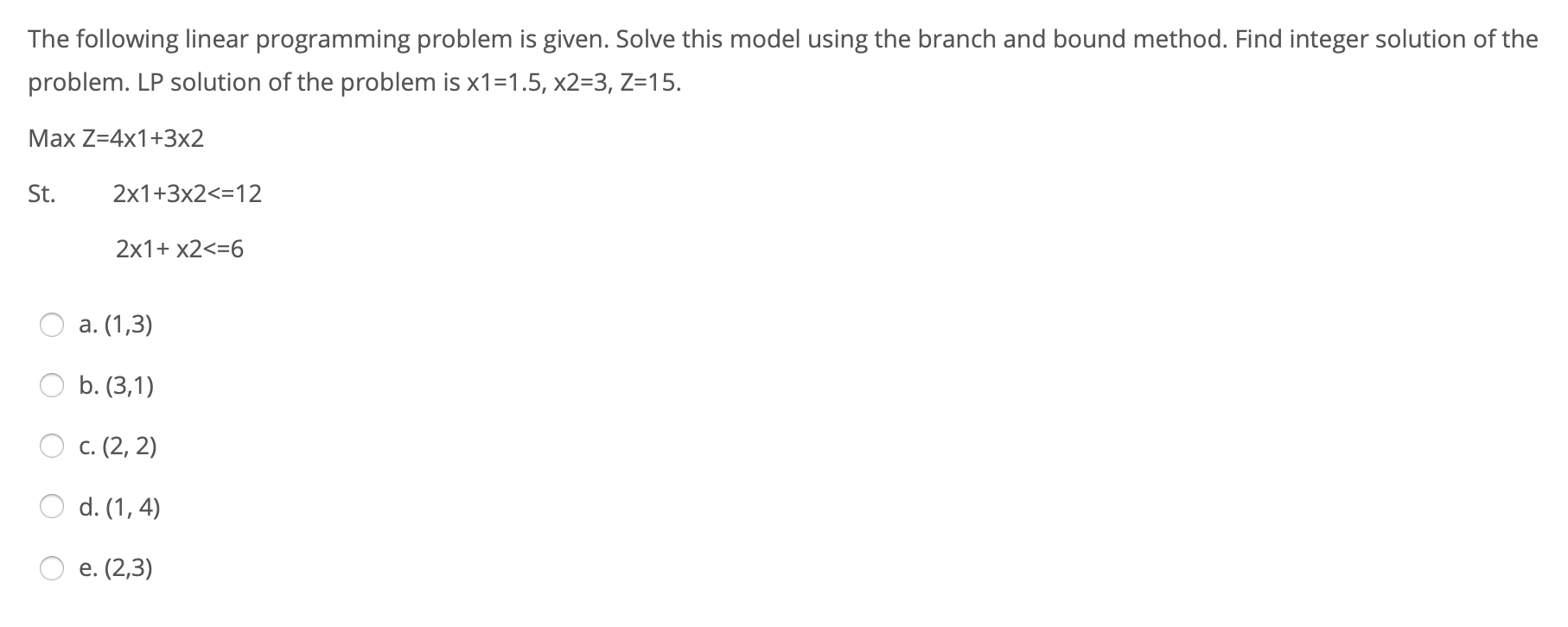 The following linear programming problem is
