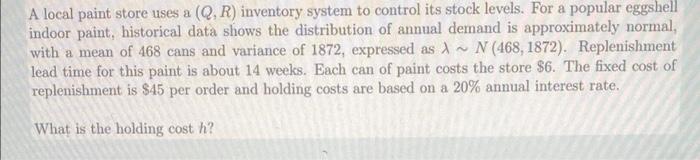 A local paint store uses a (Q, R) inventory