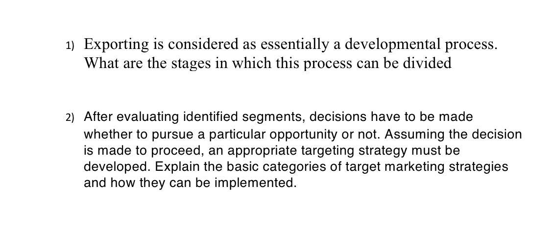 1) Exporting is considered as essentially a