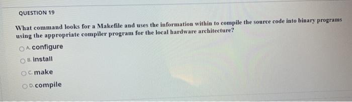 linux QUESTION 19 What command looks for a