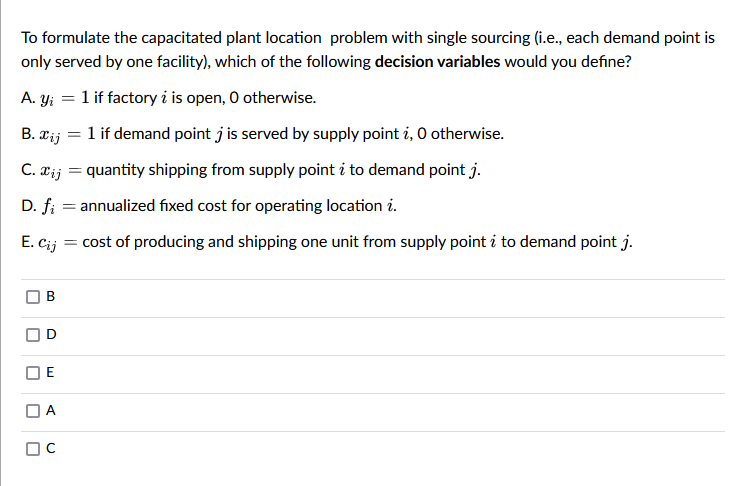 To formulate the capacitated plant location