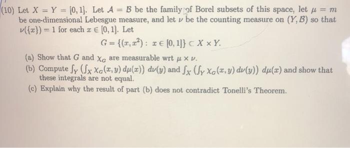 (10) Let X = Y = (0,1). Let A = B be the family