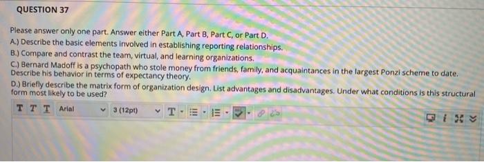 only answer one QUESTION 37 Please answer only