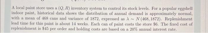 A local paint store uses a (Q, R) inventory