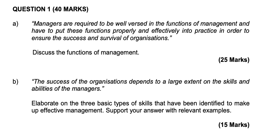QUESTION 1 (40 MARKS) a) "Managers are required