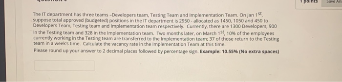points Save An The IT department has three teams