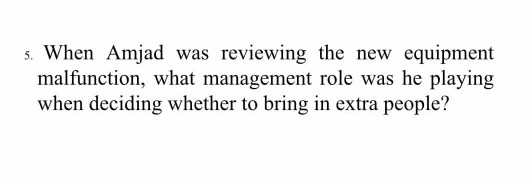 5. When Amjad was reviewing the new equipment