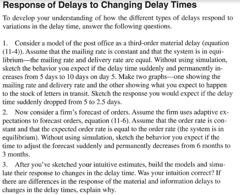 Response of Delays to Changing Delay Times To