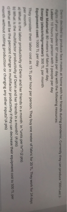 Derin decided to produce face masks at home with