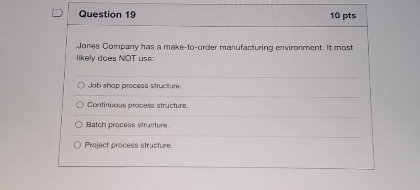 D Question 19 10 pts Jones Company has a