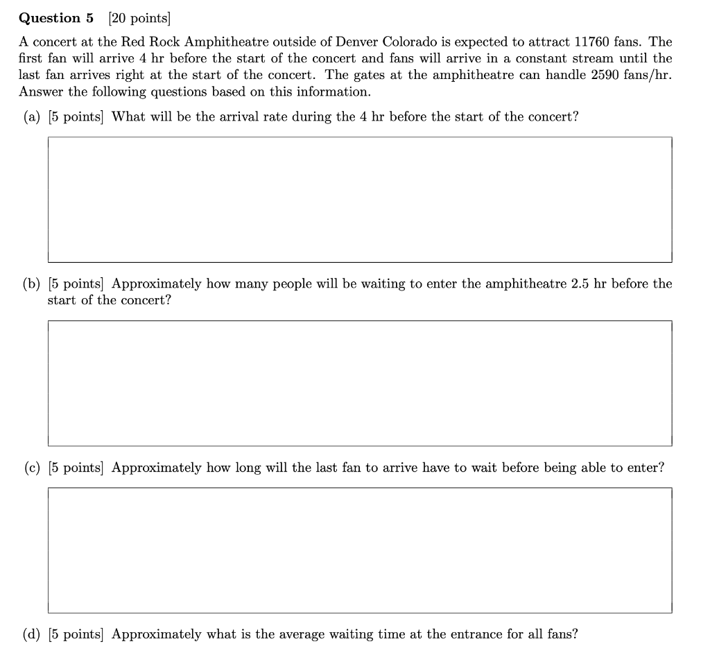 Question 5 (20 points) A concert at the Red Rock