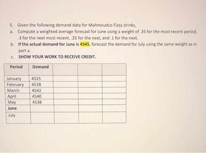 5. Given the following demand data for Mahmoudco