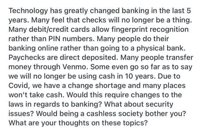 Technology has greatly changed banking in the