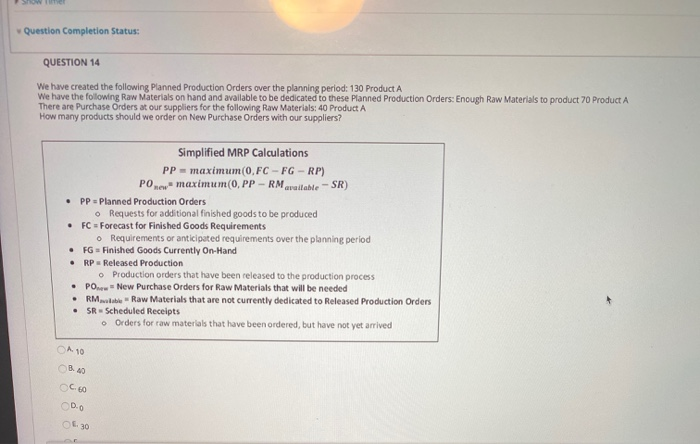Question Completion Status: QUESTION 14 We have