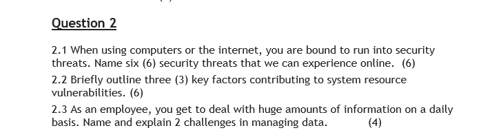 Please answer all fully Question 2 2.1 When using