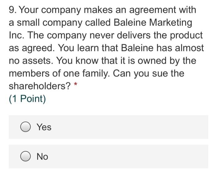 9. Your company makes an agreement with a small