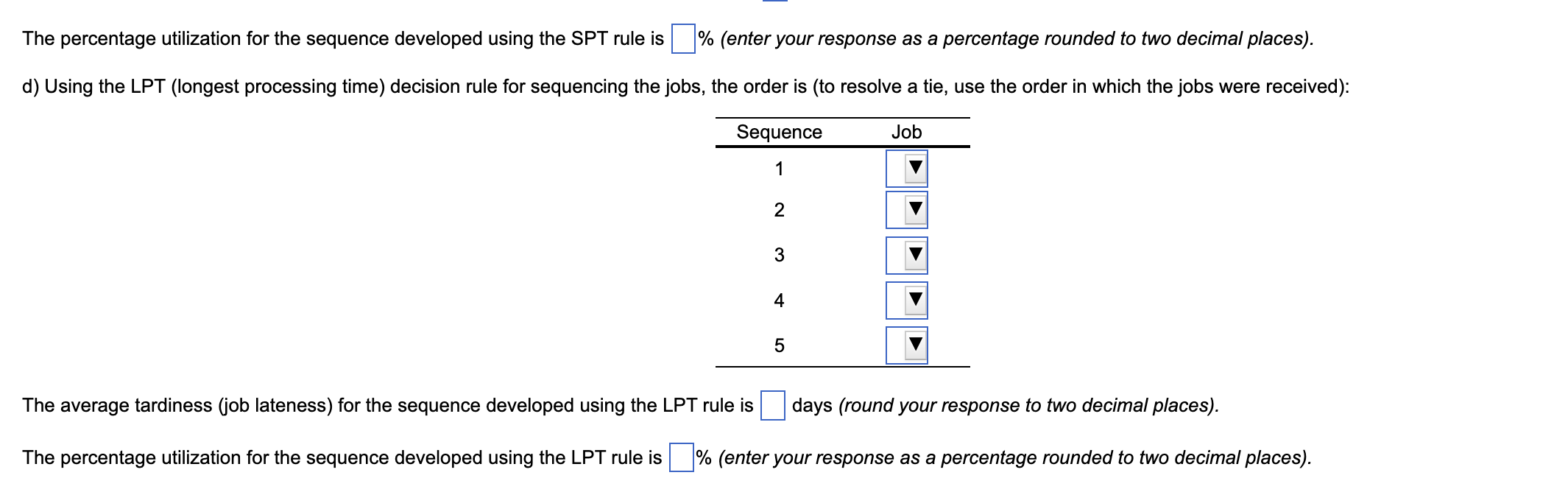 The following jobs are waiting to be processed at