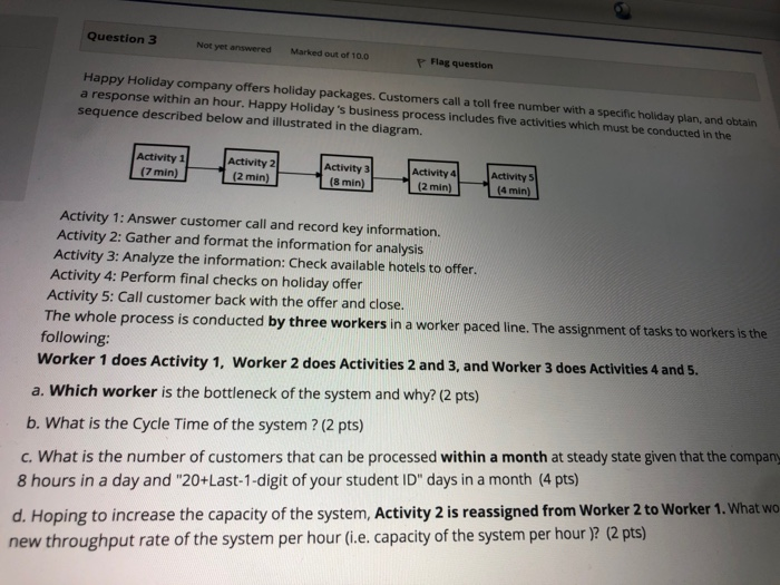 Question 3 Not yet answered Marked out of 100