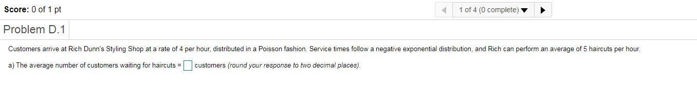 Score: 0 of 1 pt 1 of 4 (0 complete) Problem D.1