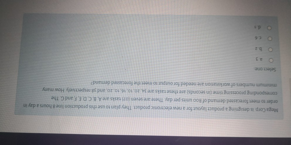 Mega Corp. is designing a product layout for a