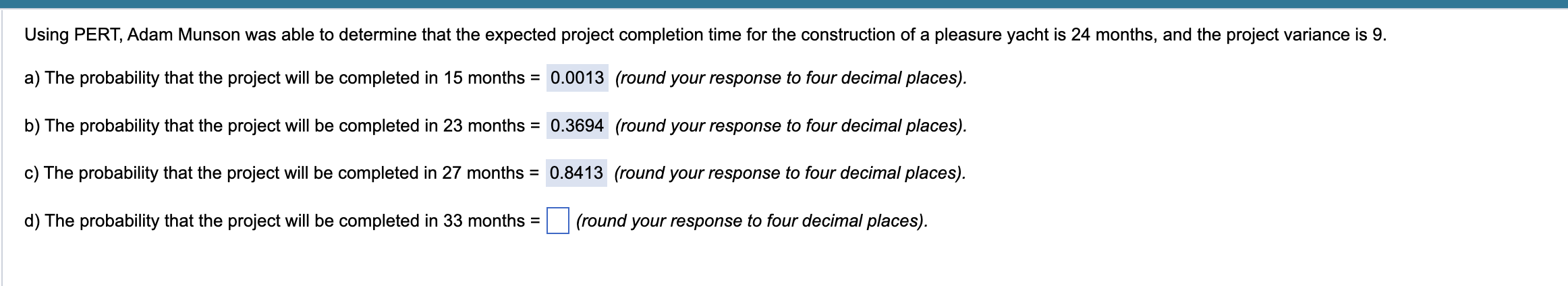 a) The probability that the project will be