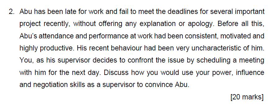 2. Abu has been late for work and fail to meet