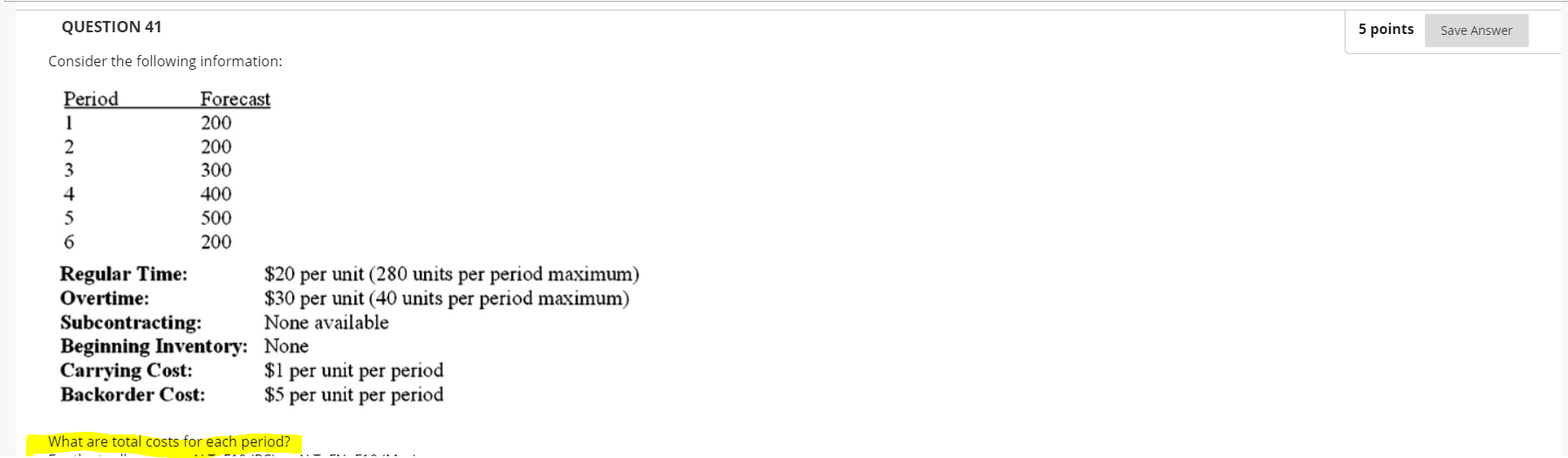 QUESTION 41 5 points Save Answer Consider the