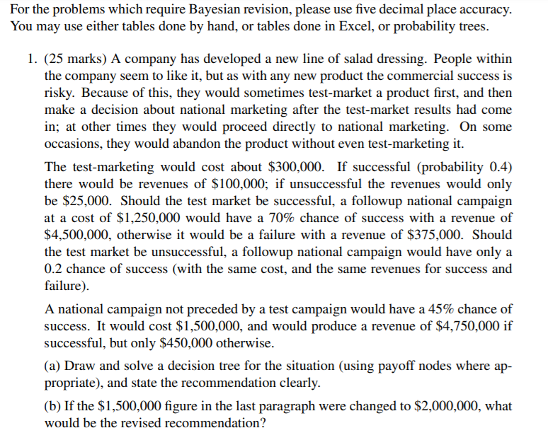 For the problems which require Bayesian revision,