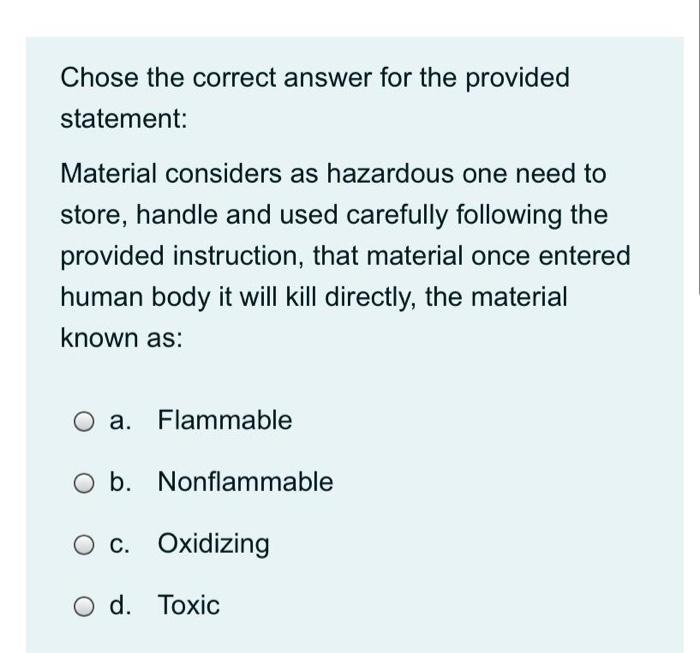 Chose the correct answer for the provided