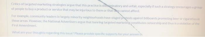 Critics of targeted marketing strategies argue