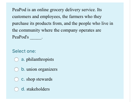 PeaPod is an online grocery delivery service. Its