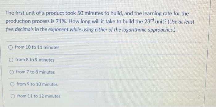 The first unit of a product took 50 minutes to