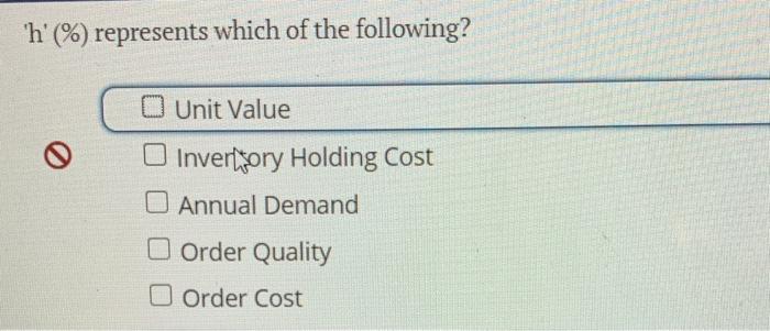 'h' (%) represents which of the following? O Unit