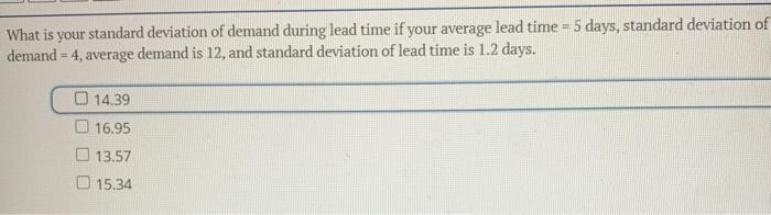 What is your standard deviation of demand during