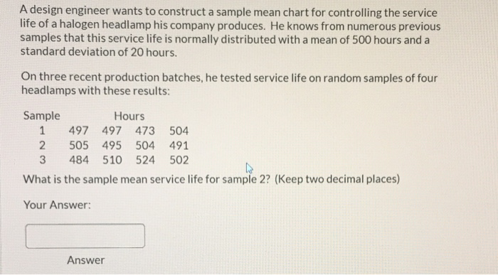 A design engineer wants to construct a sample