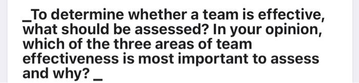 _To determine whether a team is effective, what