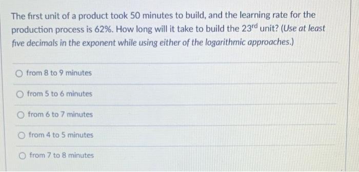 The first unit of a product took 50 minutes to