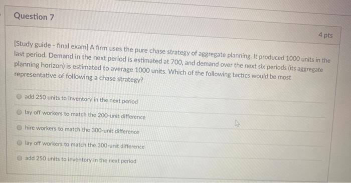 Question 7 4 pts (Study guide - final exam) A