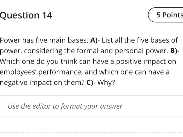 Question 14 5 Points Power has five main bases.
