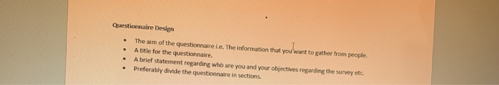 prepare the questionnaire . Questionnaire Design