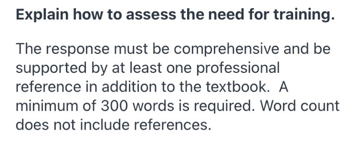 Explain how to assess the need for training. The