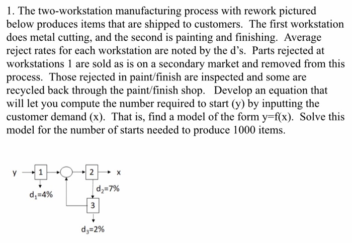 1. The two-workstation manufacturing process with