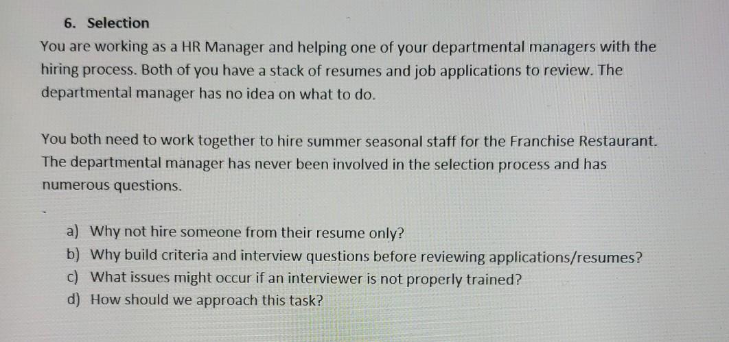6. Selection You are working as a HR Manager and